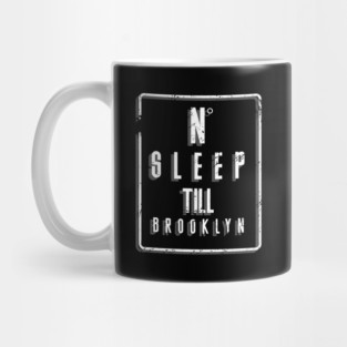 No-Sleep-Till-Brooklyn Mug