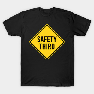 Safety Third T-Shirt