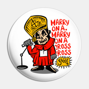 Ghost Band Merch - Marry on a cross design Pin