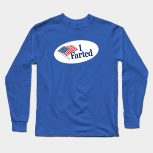 I Farted - I Voted Sticker Parody Long Sleeve T-Shirt