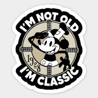 Steamboat Willie. I'm Not Old I'm Classic 3 Magnet