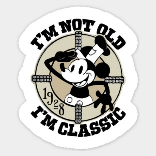 Steamboat Willie. I'm Not Old I'm Classic 5 Magnet
