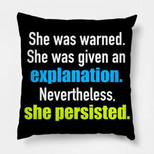 She Persisted Elizabeth Warren 2020 Pillow