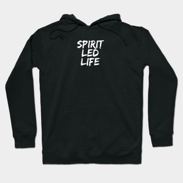 Spirit Led Life Hoodie by Spirit Led Life