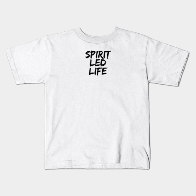 Spirit Led Life Black Kids T-Shirt by Spirit Led Life