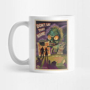 Don't Say His Name! Mug