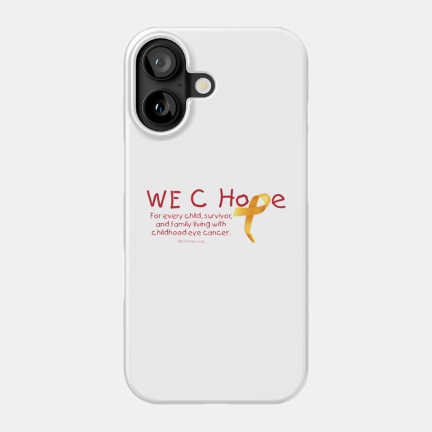 WE C Hope Lg Ribbon Alt Tagline Phone Case by World Eye Cancer Hope