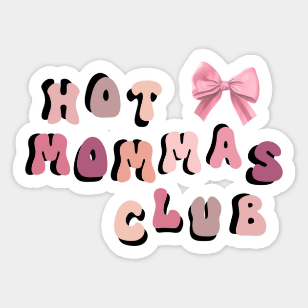 Hot Mommas Club Magnet by TurnEffect