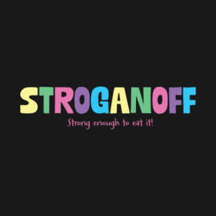 Stroganoff T-Shirt