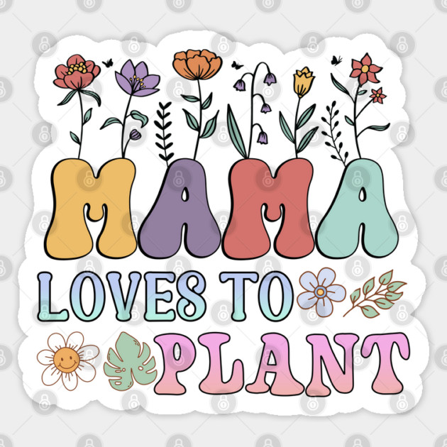 Mama Loves To Plant Sticker by TurnEffect
