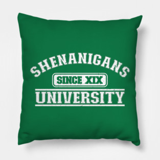 Shenanigans University Pillow