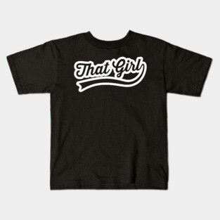 That Girl Kids T-Shirt