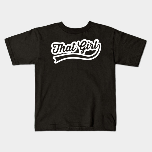 That Girl Kids T-Shirt by UrbanLifeApparel