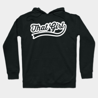 That Girl Hoodie