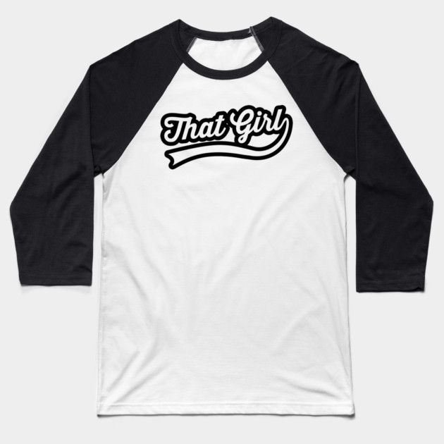 that girl Baseball T-Shirt by UrbanLifeApparel