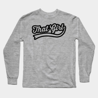 that girl Long Sleeve T-Shirt