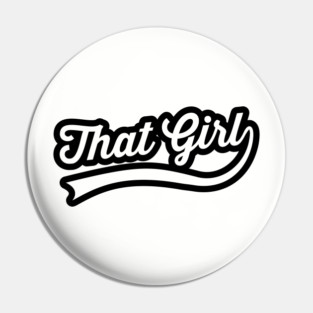 that girl Pin