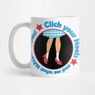 Click your Heels! Mug