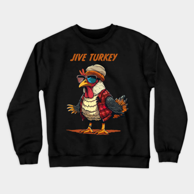 Jive Turkey - Retro Slang Crewneck Sweatshirt by UrbanLifeApparel