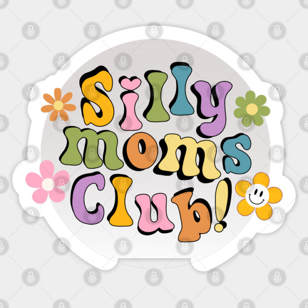 Silly Moms Club Sticker by TurnEffect