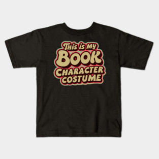This is my book character costume Kids T-Shirt
