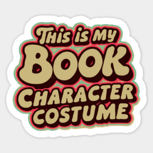 This is my book character costume Sticker