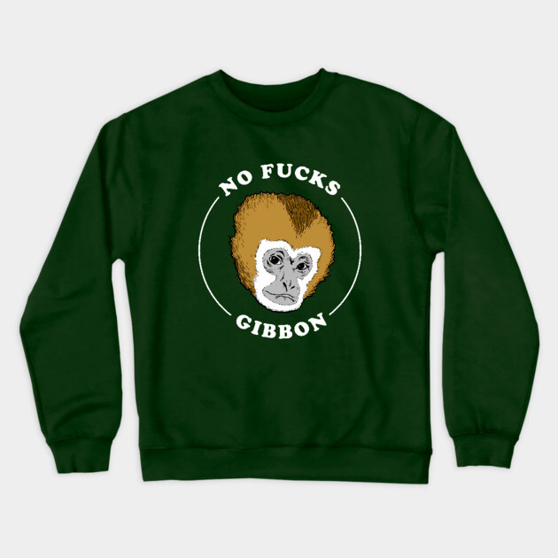 No Fucks Gibbon Crewneck Sweatshirt by dumbshirts