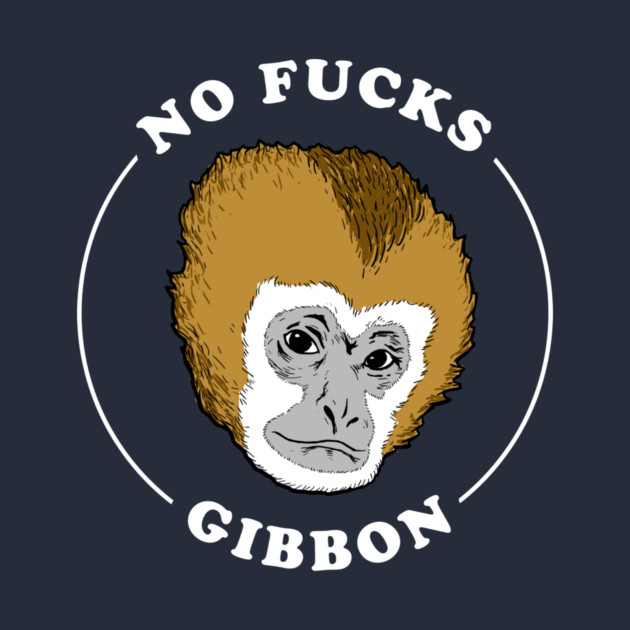 No Fucks Gibbon by dumbshirts