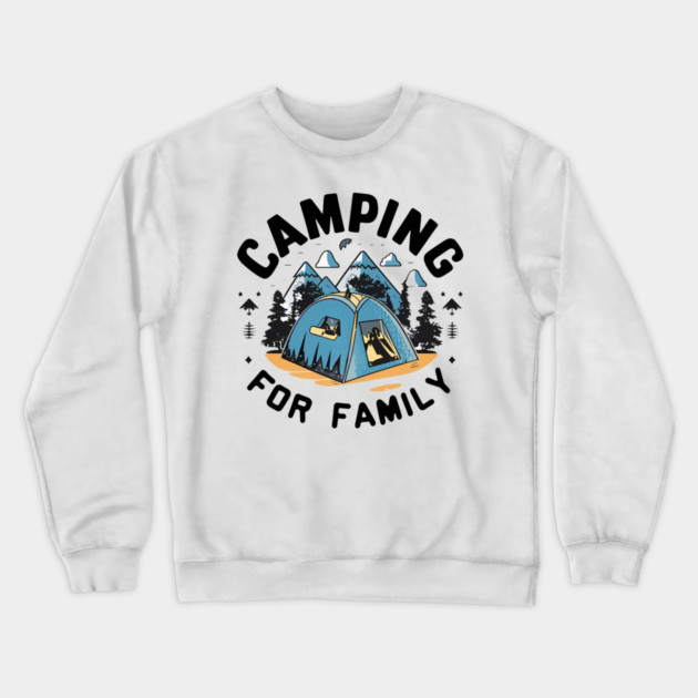 camping for family Crewneck Sweatshirt by Pixel Threads 