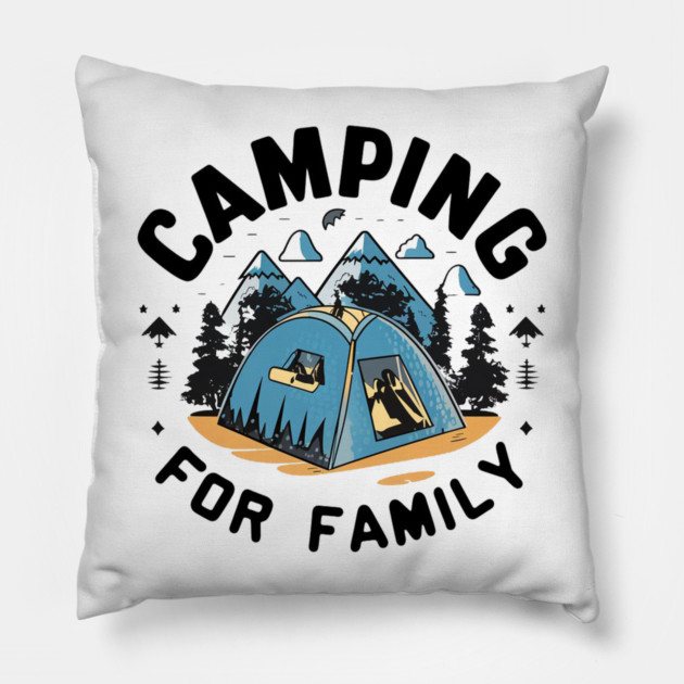 camping for family Pillow by Pixel Threads 