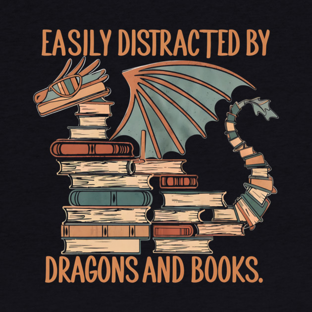 Easily Distracted by Dragons and Books by The WYLD Tribe