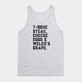 T-Bone Steak, Cheese Eggs, Welch's Grape - Song Lyric Tank Top