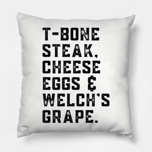 T-Bone Steak, Cheese Eggs, Welch's Grape - Song Lyric Pillow