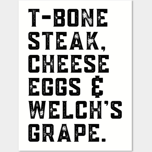 T-Bone Steak, Cheese Eggs, Welch's Grape - Song Lyric Wall Art by UrbanLifeApparel