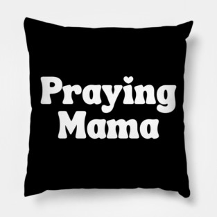 Praying Mama Pillow