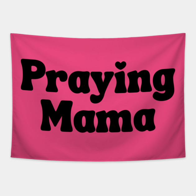 Praying Mama Tapestry by UrbanLifeApparel