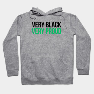 Very Black Very Proud Hoodie
