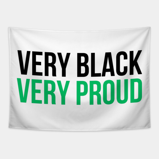 Very Black Very Proud Tapestry by UrbanLifeApparel