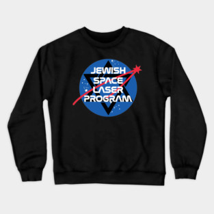 Jewish Space Laser Crewneck Sweatshirt
