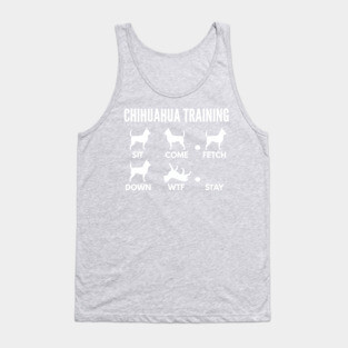 Chihuahua Training Chihuahua Dog Tricks Tank Top