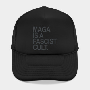 Maga is a Fascist Cult Hat