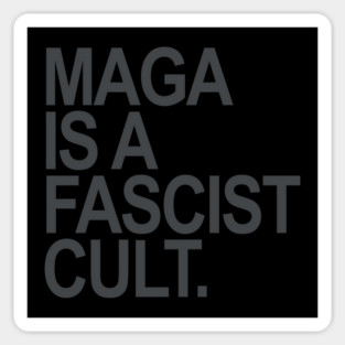 Maga is a Fascist Cult Magnet