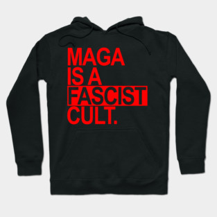 Maga is a Fascist Cult - red Hoodie