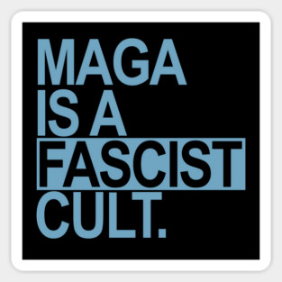 Maga is a Fascist Cult - blue Magnet