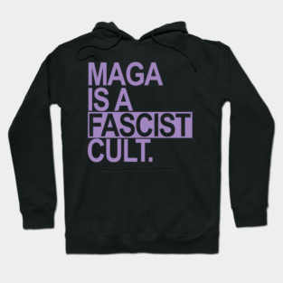 Maga is a Fascist Cult - lavender Hoodie
