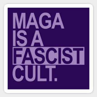 Maga is a Fascist Cult - lavender Magnet