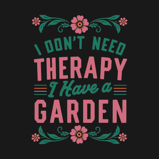 I Dont Need Therapy by CreativeSage