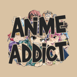 Anime Addict T-Shirt