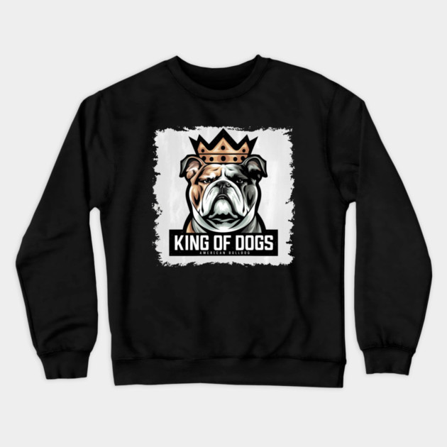 American Bulldog, The King Of Dogs Crewneck Sweatshirt by Pixel Threads 