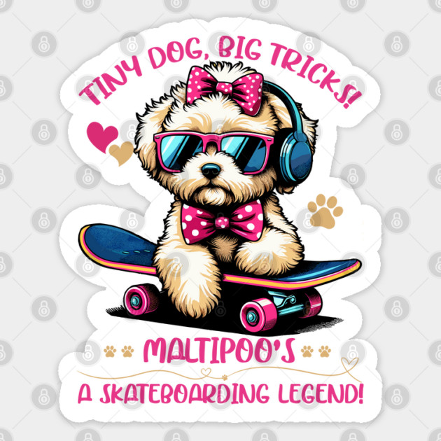 Dog Maltipoo Sunglasses -  Cool Maltipoo Mom Skateboarding Sticker by JessArty
